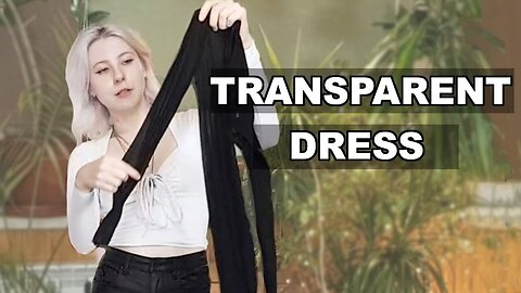Try On Haul: Unbelievable Transparent Dress