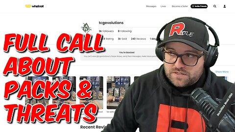 Call With Whatnot Seller Who Threatened Store Over "Resealed Packs" - tcgevolutions Elliot Hicks