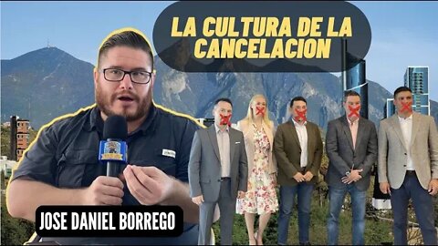 LA CULTURA DE LA CANCELACIÓN, JOSÉ DANIEL BORREGO, #IBEROSFERA2022 #mtycity