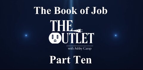 The Book of Job part 10