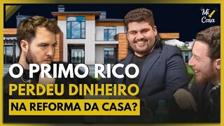 PRIMO RICO perdeu dinheiro com a CASA DELE? 💸 | Minha Casa Financiada | Cortes do Mi Casa