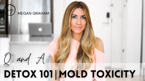 Detox 101 | Mold Toxicity Q and A
