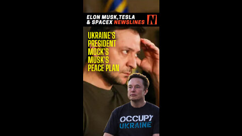 Ukraine President Mocks Elon Musk's Peace Plan