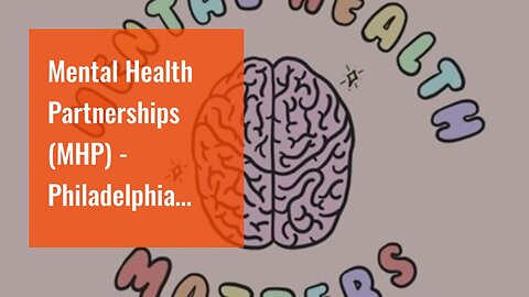 Mental Health Partnerships (MHP) - Philadelphia Things To Know Before You Buy