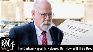 The Durham Report Is Released But How Will It Be Used (Ep. 608)