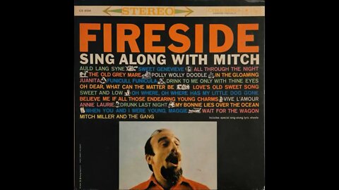 Mitch Miller and the Gang – Fireside Sing Along With Mitch