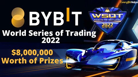 Bybit World Series of Trading 2022 with $8,000,000 Prize Pool