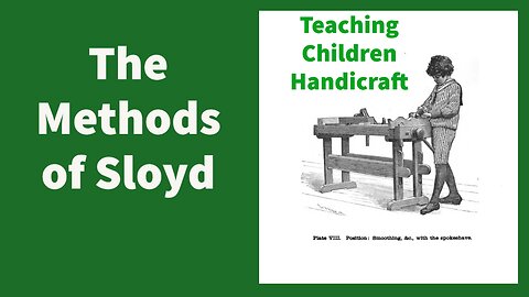 Teaching Children Woodworking: Methods of Sloyd