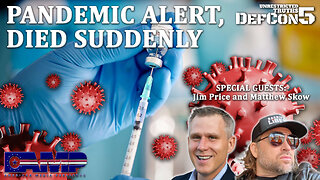 Pandemic Alert, Died Suddenly | Unrestricted Truths Ep. 354