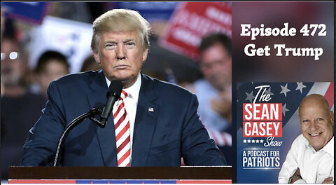The Radical Left is Trying to "Get Trump" by ANY Means Necessary | The Sean Casey Show | Ep. 472