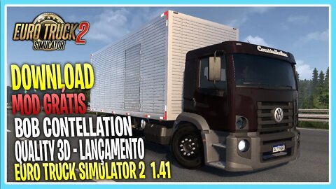 MOD GRÁTIS Bob Constellation Quality3d MOD QUALIFICADO EURO TRUCK SIMULATOR 2 1.41