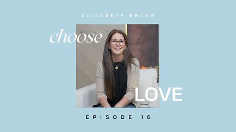 CHOOSE LOVE - Episode 16 - Your Great Awakening and Your Jesus Revolution