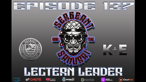 Sergeant and the Samurai Episode 137: Lectern Leader