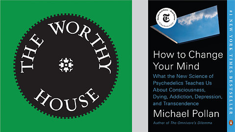 How to Change Your Mind: What the New Science of Psychedelics Teaches Us. . . . (Michael Pollan)