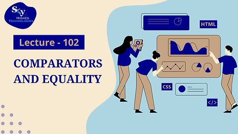 102. Comparators and Equality | Skyhighes | Web Development