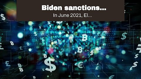 Biden sanctions cryptocurrency exchange over ransomware Fundamentals Explained