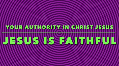 YOUR AUTHORITY IN CHRIST JESUS