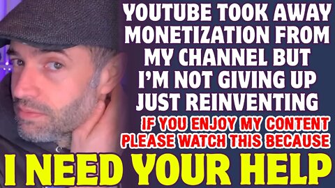 YouTube Demonetised My Channel - I Need Your Help Please Watch This Video
