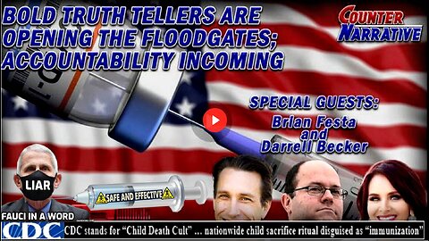 Bold Truth Tellers Are Opening the Floodgates: Accountability Incoming | Counter Narrative Ep. 138
