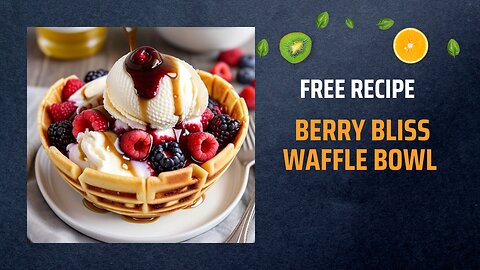 Free Berry Bliss Waffle Bowl Recipe 🍓🧇