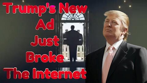 TRUMP'S AD JUST BROKE THE INTERNET! - TRUMP NEWS