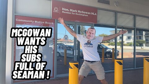 MCGOWAN WANTS HIS SUBS FULL OF SEAMAN!