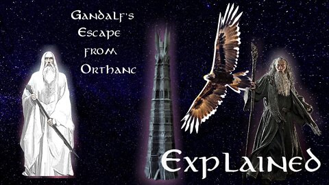 Gandalf's Escape From Orthanc! (Canon) - LOTR Explained