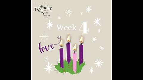 Advent Message! Love Week! You are Seen! Prayer and Bible Reading for you!