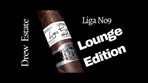 Drew Estate Liga Privada No.9 Lounge Edition Cigar Review