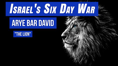 Israel's SIX DAY WAR | Guest: Arye Bar David