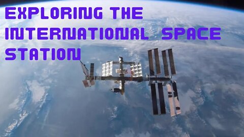 How International Space Station Works? Exploring The International Space Station Full Documentary