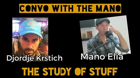 Convo With The Mano #2 - Djordje Krstich