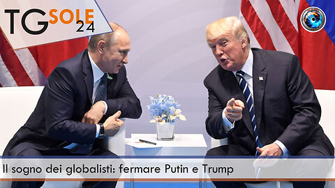 TgSole24 – 4 aprile 2023 - Il sogno dei globalisti: fermare Putin e Trump