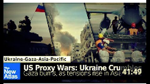US Proxy Wars: Ukraine Crumbles, Gaza Burns, as Tensions Rise in Asia-Pacific