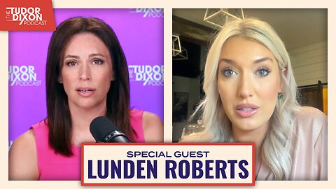 EXCLUSIVE: Tudor's Interview with Lunden Roberts | The Tudor Dixon Podcast
