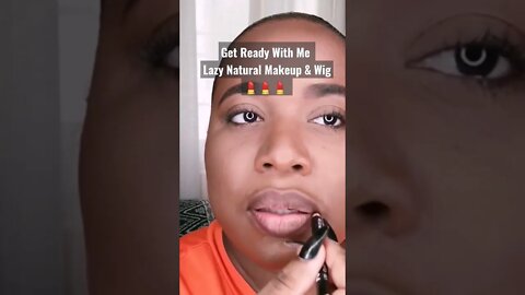 Get Ready With Me / Lazy Natural Makeup and Wig Routine