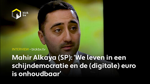 Mahir Alkaya (SP): ‘We leven in een schijndemocratie en de (digitale) euro is onhoudbaar’