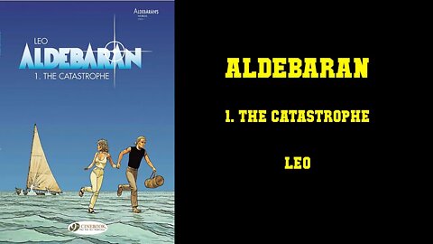 Aldebaran - The Catastrophe [PURE SCIENCE FICTION in Comic Album Form]