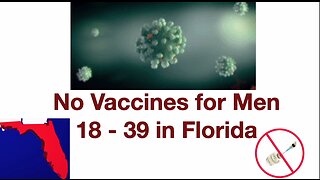 No Vaccine for Men 18 - 39 in Florida