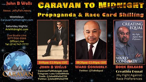 Propaganda & Race Card Shilling - John B Wells LIVE