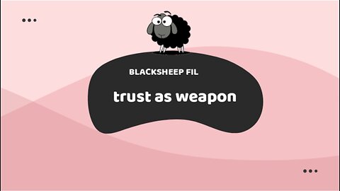 trust as weapon