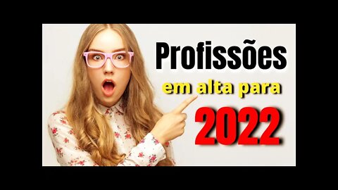 Profissões em alta para 2022: Conheça as 4 principais que podem mudar seu futuro