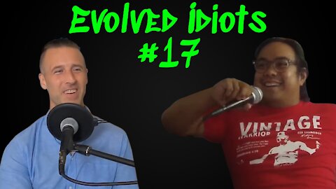 Evolved idiots #17
