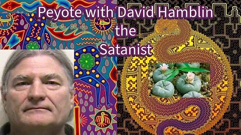 Peyote with David Hamblin the Satanist | SRA and the Mormon Cover-story