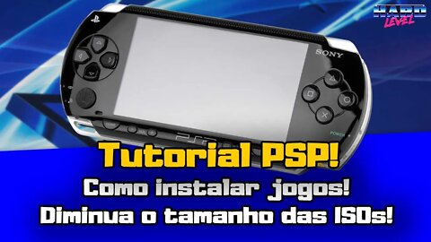 Tutorial PSP - Como instalar jogos no Memory Stick e converter ISO para CSO (iso compactada)
