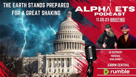 ALPHAVETS 11.20.23 PREPARED FOR A GREAT SHAKING!