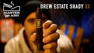 Drew Estate Shady XX Cigar Review