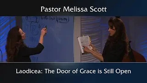Revelation 3:14-22 Laodicea: The Door of Grace is Still Open - Eschatology #33