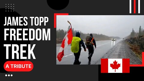 The Man Walking Across Canada, James Topp: Journey for All Canadians [A Tribute]
