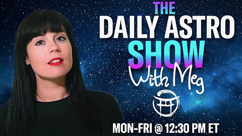 THE DAILY ASTRO SHOW with MEG - APR 30